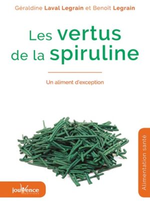 Les incroyables vertus de la spiruline
